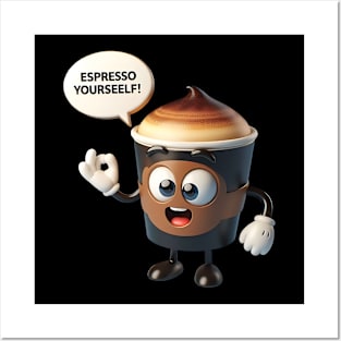 A coffee cup character with a speech bubble saying Espresso Yourself! Posters and Art